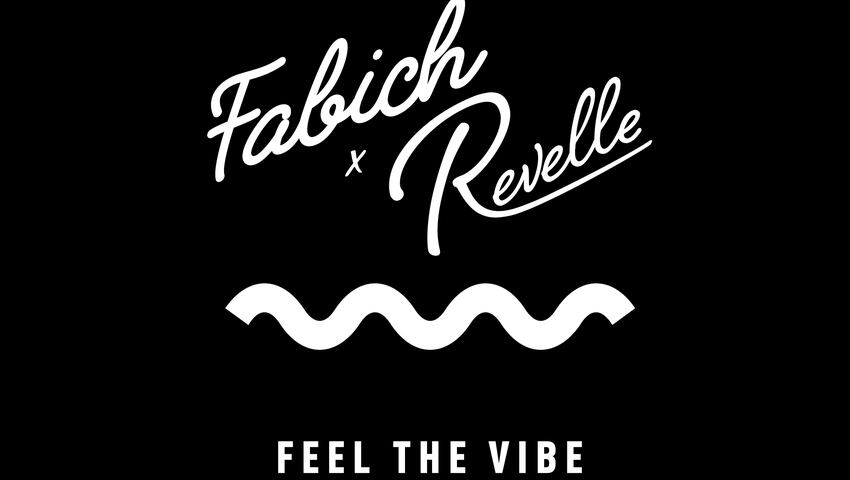 Fabich & Revelle - Feel The Vibe