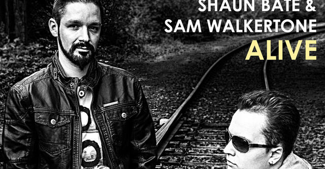 Out Now: Shaun Bate & Sam Walkertone - Alive