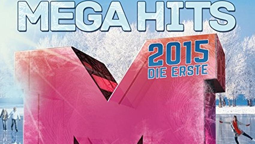Mega Hits 2015 - Die Erste: Ab dem 19. Dezember 2014 erhältlich!