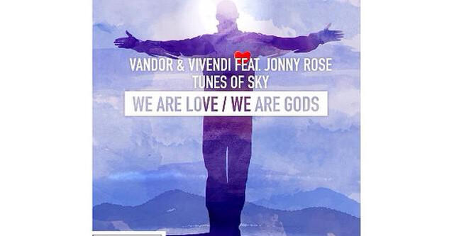 Out Now: Vandor & Vivendi feat. Jonny Rose - We Are Love 