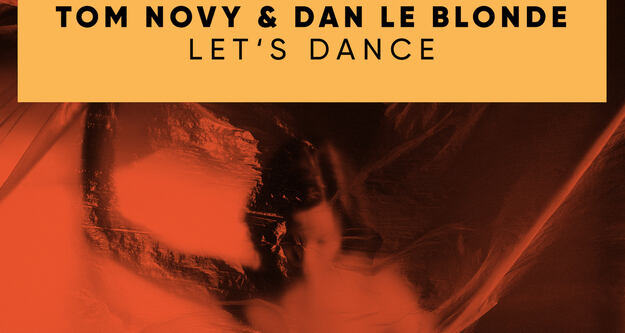 Tom Novy & Dan Le Blonde legen den Bowie-Klassiker "Let's Dance" neu auf