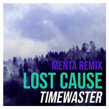 Lost Cause (Menta Remix)