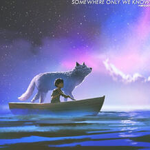 Somewhere Only We Know