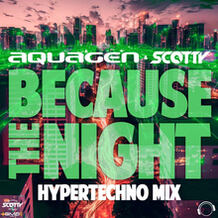 Because The Night (HyperTechno Mix)