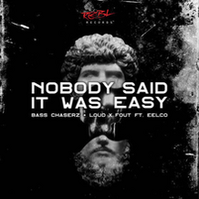 Nobody Said It Was Easy