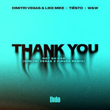 Thank You (Not So Bad) (Dimitri Vegas & Pirupa Remix)