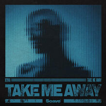 Take Me Away