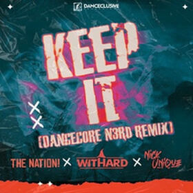 Keep It (Dancecore N3rd Remix)