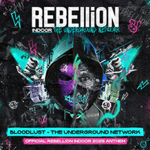 The Underground Network (Official REBELLiON Indoor 2025 Anthem)