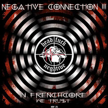 Negative Connection Vol. 3 (In Frenchcore We Trust)