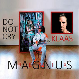 Do Not Cry (Klaas Remix)