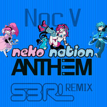 Neko Nation Anthem (S3RL Remix)