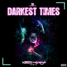 Darkest Times (Nobody & Stu Infinity Remix)