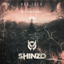 Bad Idea 2021 (Quickdrop Remix)