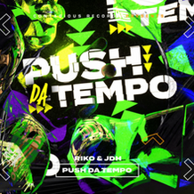 Riko & JDH - Push Da Tempo